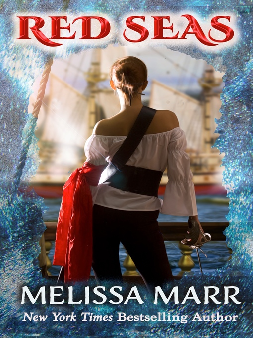 Title details for Red Seas by Melissa Marr - Available